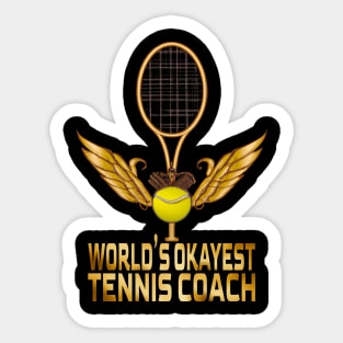 World's Okayest Tennis Coach, Tennis Lovers Sticker